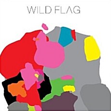 [수입] Wild Flag - Wild Flag [Digipack]