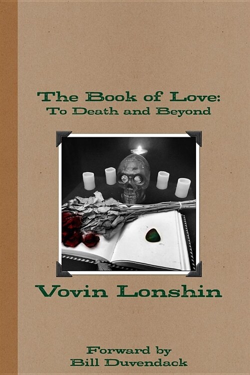 The Book of Love: To Death and Beyond (Paperback)