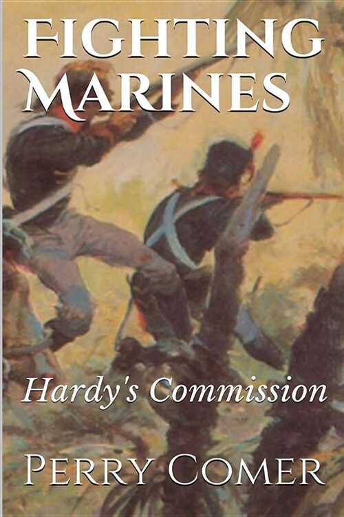 Fighting Marines: Hardys Commission (Paperback)