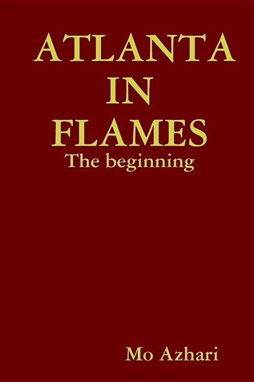 Atlanta in Flames: The Beginning (Paperback)