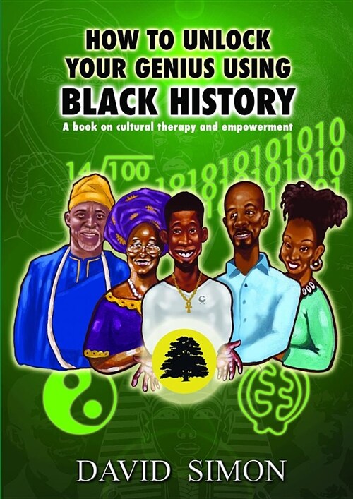 How to Unlock Your Genius Using Black History (Paperback)