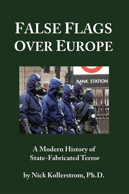 False Flags over Europe : A Modern History of State-Fabricated Terror (Paperback)