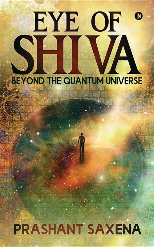 Eye of Shiva: Beyond the Quantum Universe (Paperback)