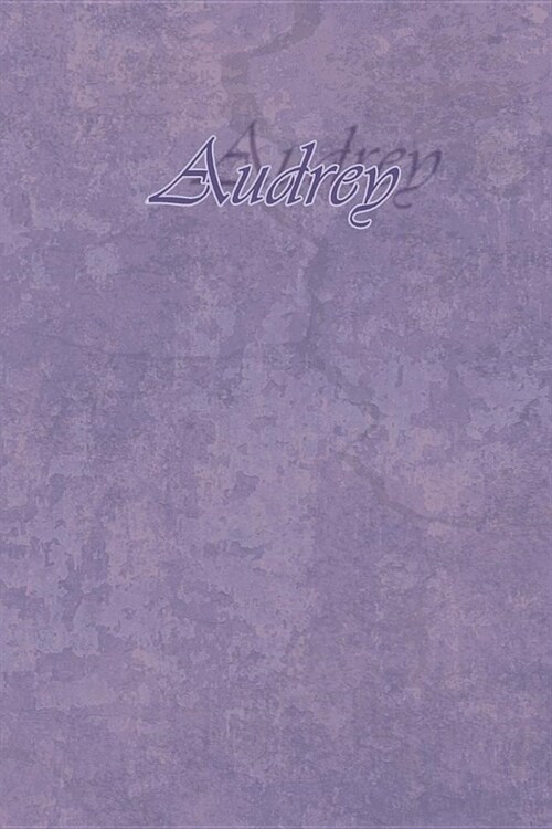 Audrey: Petit Journal Personnel de 121 Pages Lign?s Avec Couverture Mauve Avec Un Pr?om de Femme (Fille): Audrey (Paperback)
