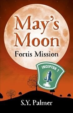 Mays Moon: Fortis Mission - Book II (Paperback)