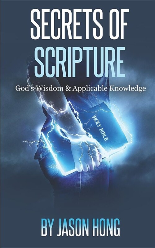 Secrets of Scripture: Gods Wisdom & Applicable Knowledge (Paperback)