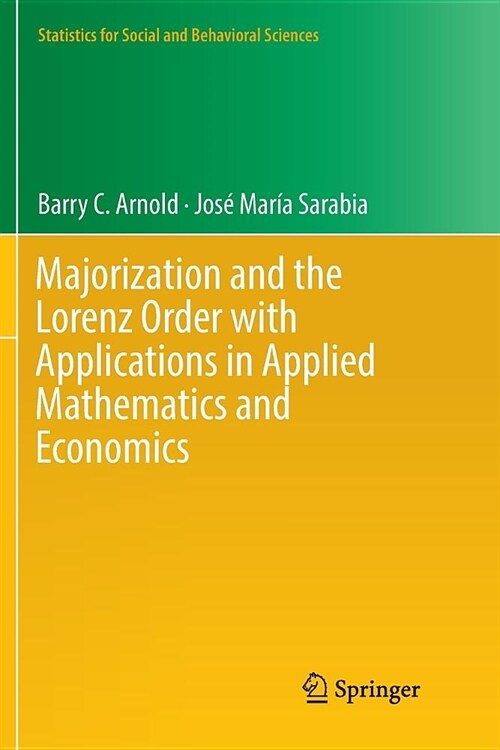 Majorization and the Lorenz Order with Applications in Applied Mathematics and Economics (Paperback)