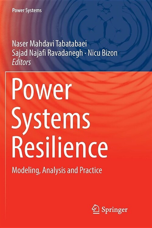 Power Systems Resilience: Modeling, Analysis and Practice (Paperback)
