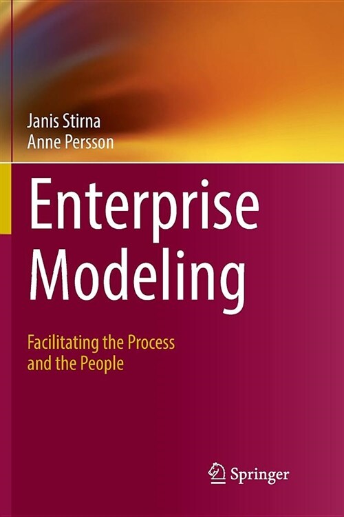 Enterprise Modeling: Facilitating the Process and the People (Paperback)