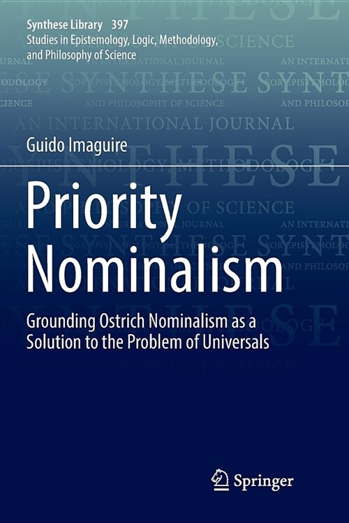 Priority Nominalism: Grounding Ostrich Nominalism as a Solution to the Problem of Universals (Paperback)