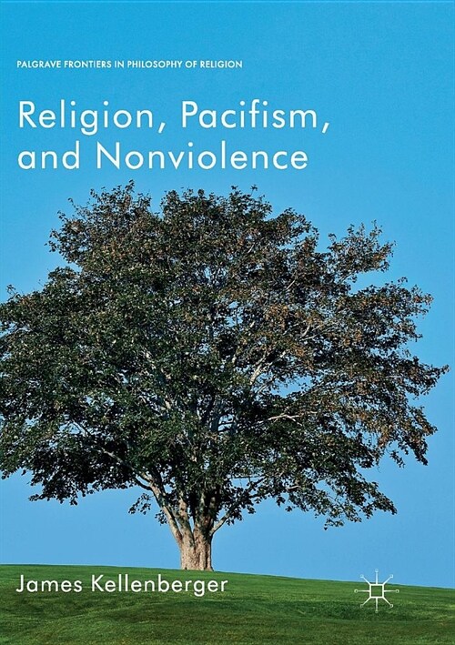 Religion, Pacifism, and Nonviolence (Paperback)