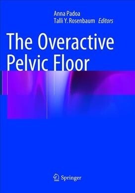 The Overactive Pelvic Floor (Paperback, Softcover Repri)
