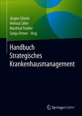 Handbuch Strategisches Krankenhausmanagement (Hardcover, 1. Aufl. 2019)