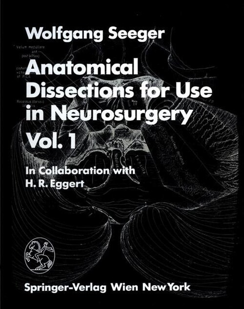 Anatomical Dissections for Use in Neurosurgery: Vol. 1 (Paperback, Softcover Repri)