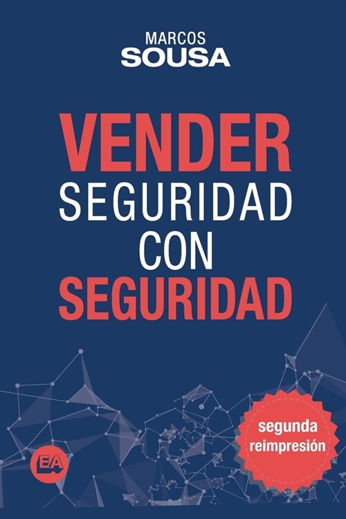 Vender Seguridad con Seguridad: Un libro de ventas con muchas t?nicas y abordajes propio del segmento de seguridad (Spanish Edition) (Paperback)