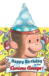 Happy Birthday to You, Curious George! (Board Books)