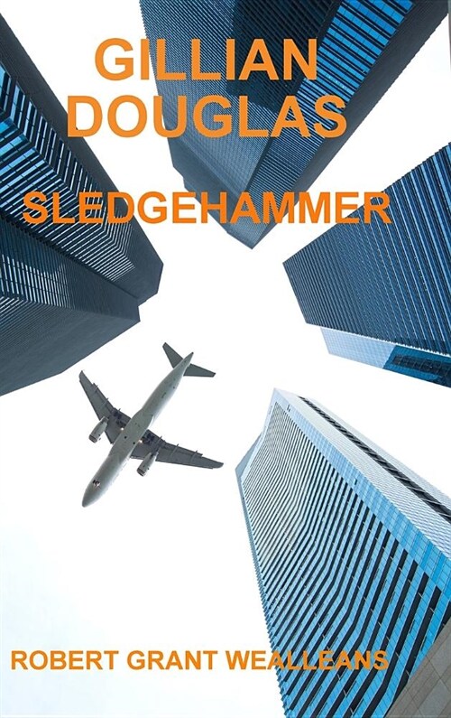 Gillian Douglas: Sledgehammer (Hardcover)