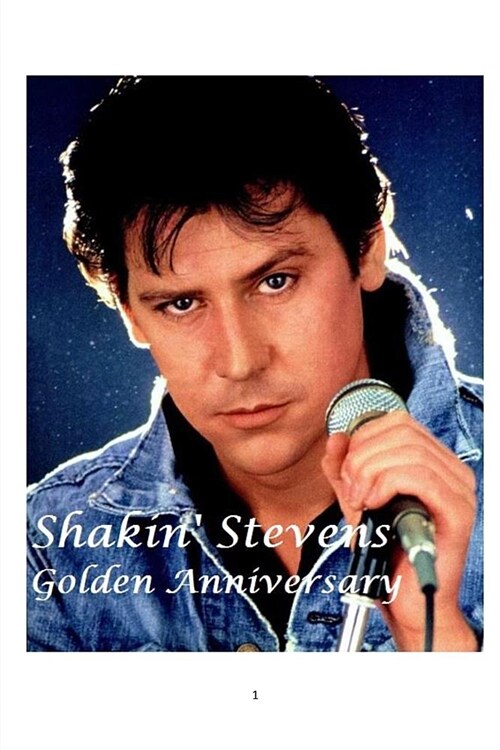 Shakin Stevens: Golden Anniversary (Paperback)