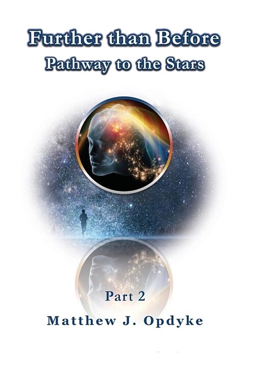 Further Than Before: Pathway to the Stars, Part 2 (Hardcover)