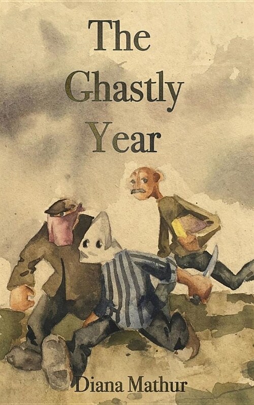 The Ghastly Year: A Latvian Tale of Blood & Treasure (Hardcover)