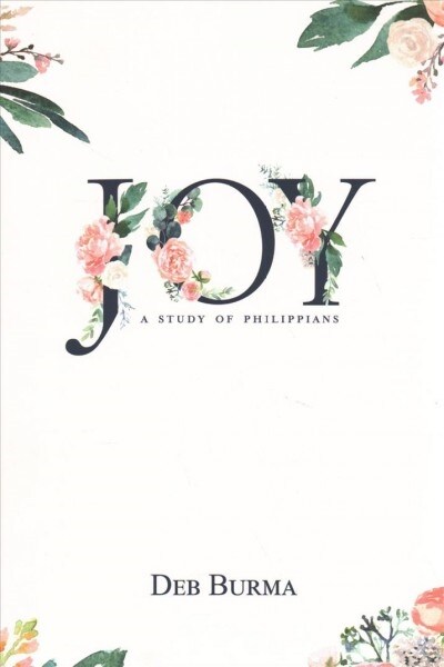 Joy: A Study of Philippians (Paperback)