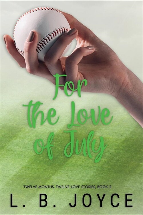 For the Love of July (Paperback)