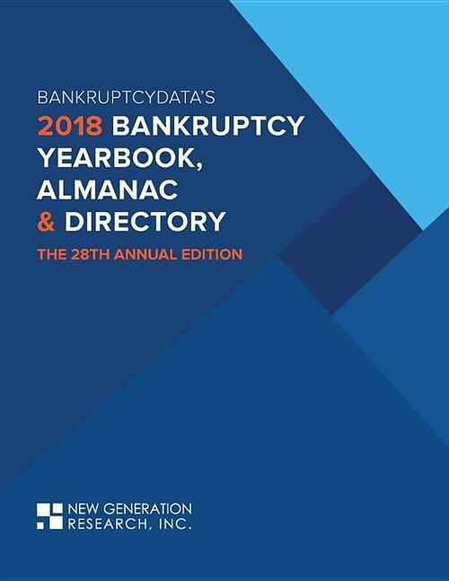 The 2018 Bankruptcy Yearbook, Almanac & Directory: The 28th Annual Edition (Paperback)