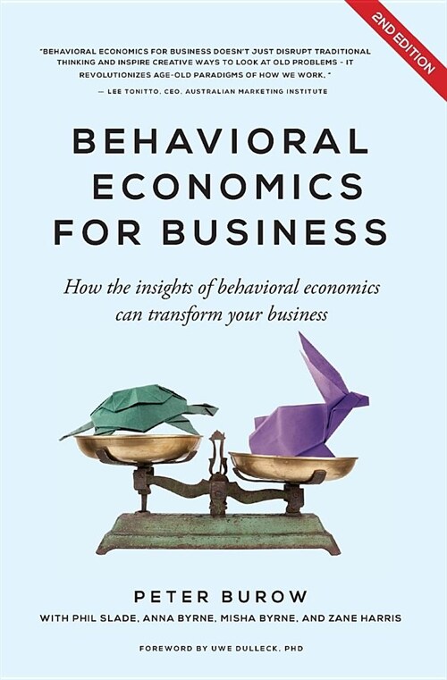 Behavioural Economics for Business: How the Insights of Behavioural Economics Can Transform Your Business (Paperback, 2)