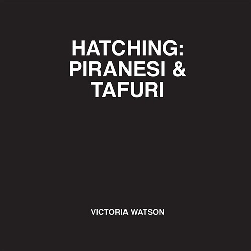 Hatching: Piranesi & Tafuri (Paperback)