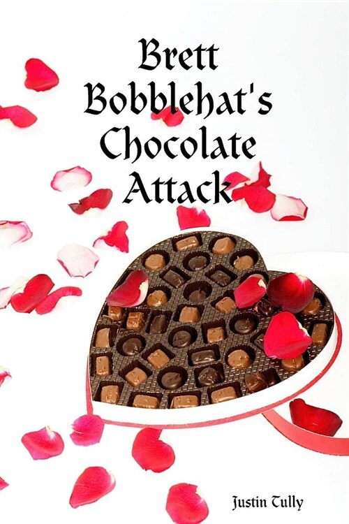 Brett Bobblehats Chocolate Attack (Paperback)