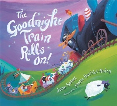 The Goodnight Train Rolls On! Board Book (Board Books)