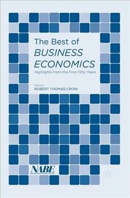 The Best of Business Economics : Highlights from the First Fifty Years (Paperback, 1st ed. 2016)