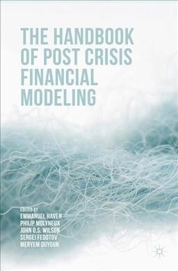 The Handbook of Post Crisis Financial Modelling (Paperback, 1st ed. 2016)