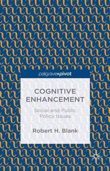 Cognitive Enhancement : Social and Public Policy Issues (Paperback, 1st ed. 2016)