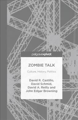 Zombie Talk : Culture, History, Politics (Paperback, 1st ed. 2016)