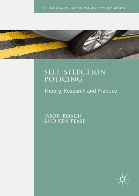 Self-Selection Policing : Theory, Research and Practice (Paperback, 1st ed. 2016)