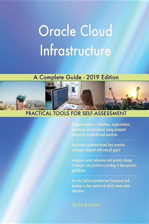 Oracle Cloud Infrastructure a Complete Guide - 2019 Edition (Paperback)