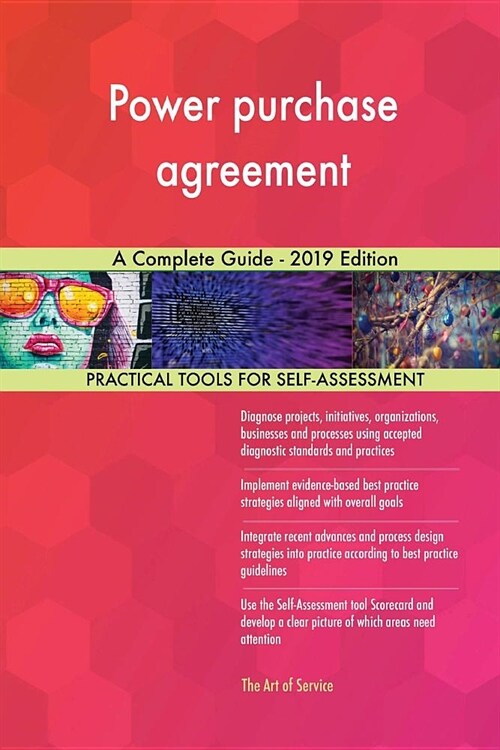 Power Purchase Agreement a Complete Guide - 2019 Edition (Paperback)