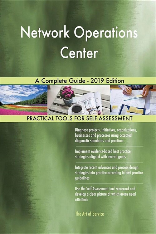 Network Operations Center a Complete Guide - 2019 Edition (Paperback)