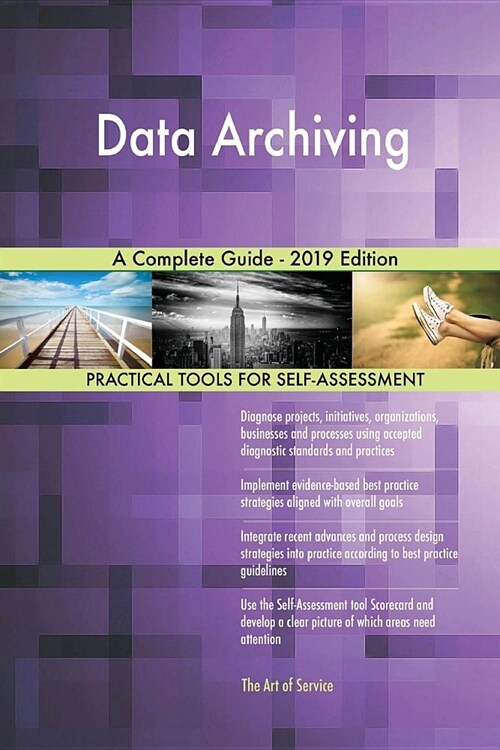 Data Archiving a Complete Guide - 2019 Edition (Paperback)