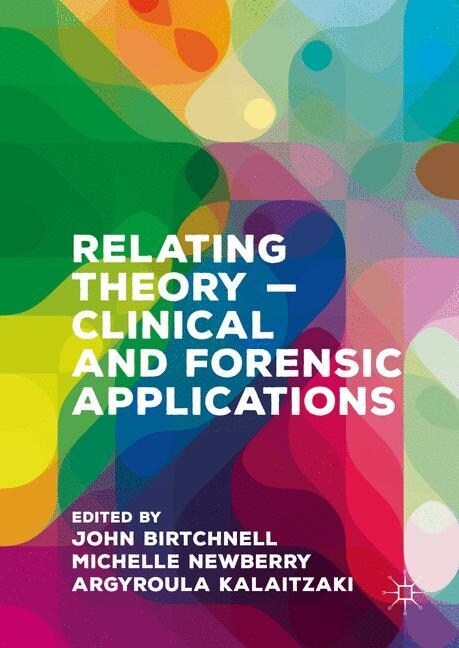 Relating Theory - Clinical and Forensic Applications (Paperback, 1st ed. 2016)