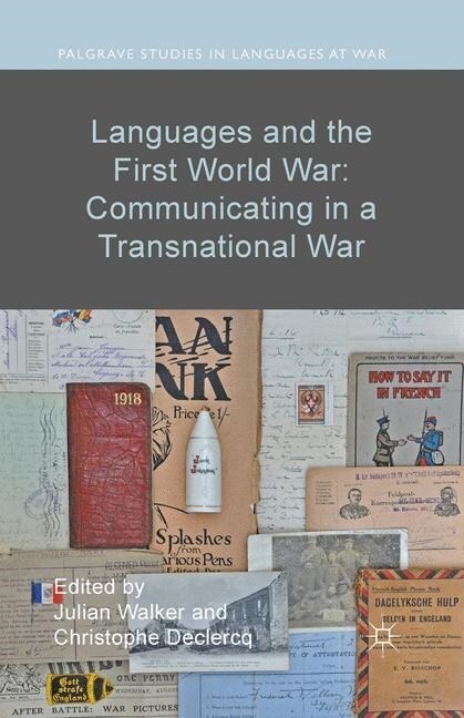 Languages and the First World War: Communicating in a Transnational War (Paperback, 1st ed. 2016)