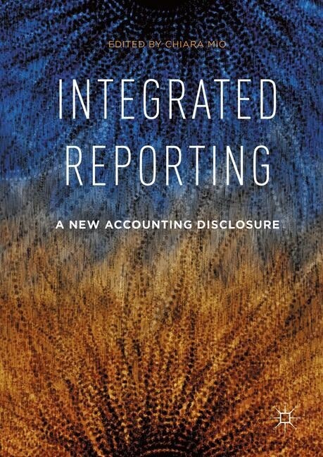 Integrated Reporting : A New Accounting Disclosure (Paperback, 1st ed. 2016)