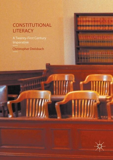 Constitutional Literacy : A Twenty-First Century Imperative (Paperback, 1st ed. 2016)