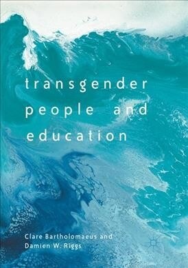 Transgender People and Education (Paperback, Softcover reprint of the original 1st ed. 2017)