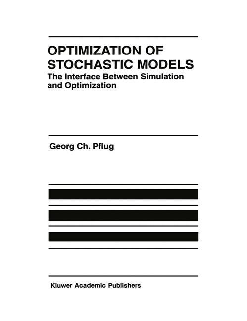 Optimization of Stochastic Models: The Interface Between Simulation and Optimization (Paperback, Softcover Repri)