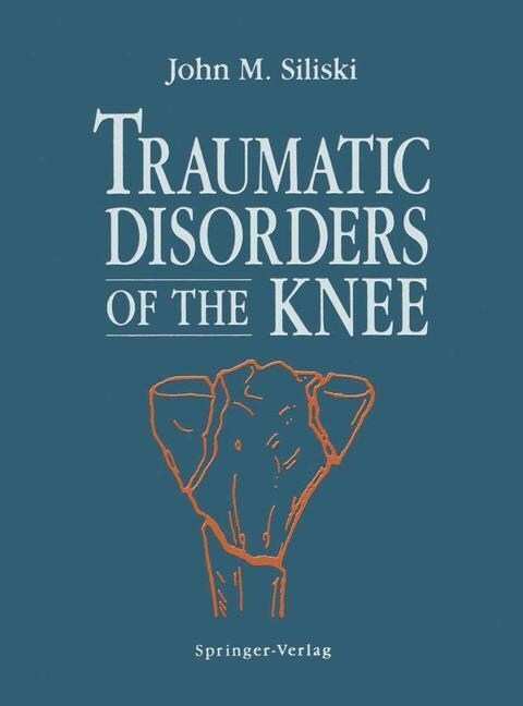 Traumatic Disorders of the Knee (Paperback, Softcover Repri)