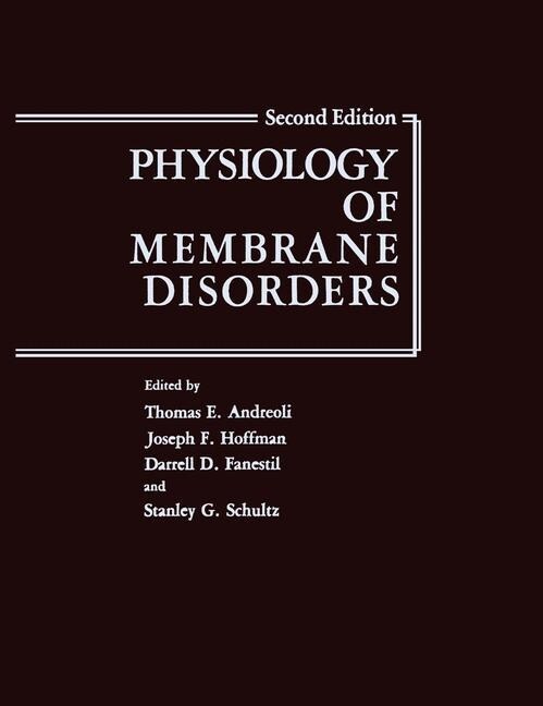 Physiology of Membrane Disorders (Paperback, Softcover Repri)