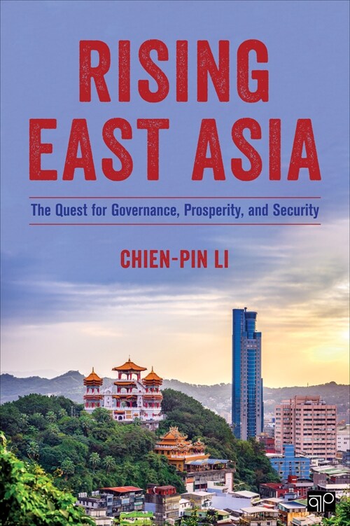 [중고] Rising East Asia: The Quest for Governance, Prosperity, and Security (Paperback)