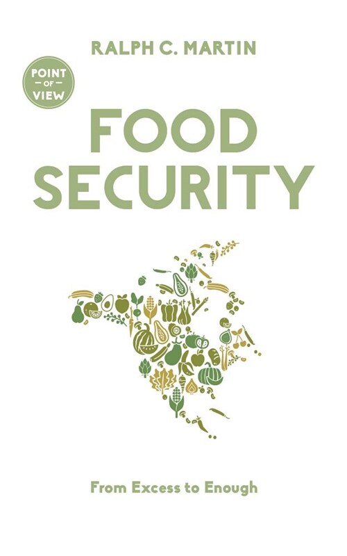 Food Security: From Excess to Enough (Paperback)